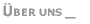 �ber uns_